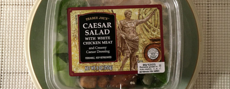 Trader Joe’s Caesar Salad with White Chicken Meat Review